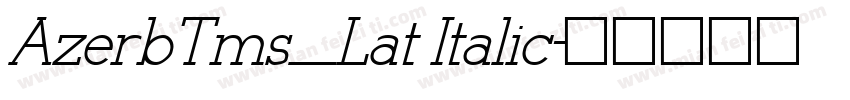 AzerbTms_Lat Italic字体转换